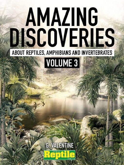Title details for Amazing Discoveries about Reptiles, Amphibians & Invertebrates. Volume 1 by David Alderton - Available